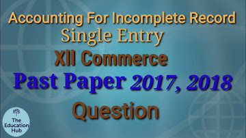 Accounting For Incomplete Record (2017 and 2018 Past Paper) The Education Hub