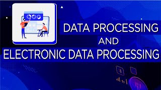Data processing and Electronic data processing | EDP [Hindi]