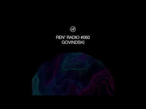 Ren' Radio #60 - Govindski SYZYGY Mix