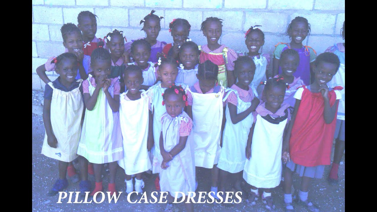 Pillow Case Dresses 2015 Mt. Pleasant Baptist Church Haiti Mission