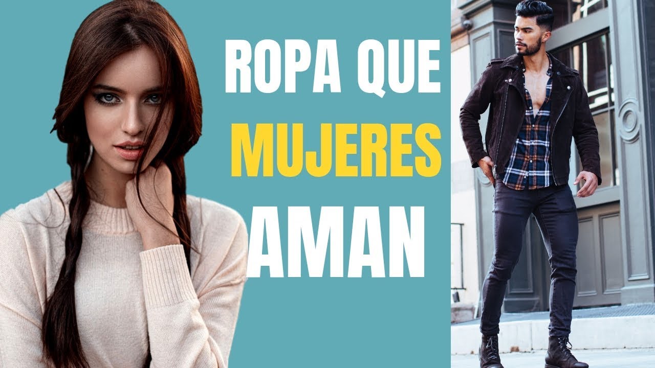 Total 56+ imagen que ropa les gusta a los hombres para las mujeres