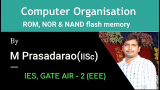 2.3 Computer Organisation || ROM, NOR and NAND flash memory || ESE Electrical