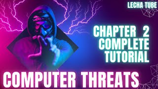 CHAPTER - 2 - complete COMPUTER THREATS | Computer Security tutorials | Cyber security