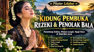 KIDUNG PEMBUKA REZEKI & PENOLAK BALA | Dengarkan Saat Hening & Pamomong Sukma | Kidung Jawa