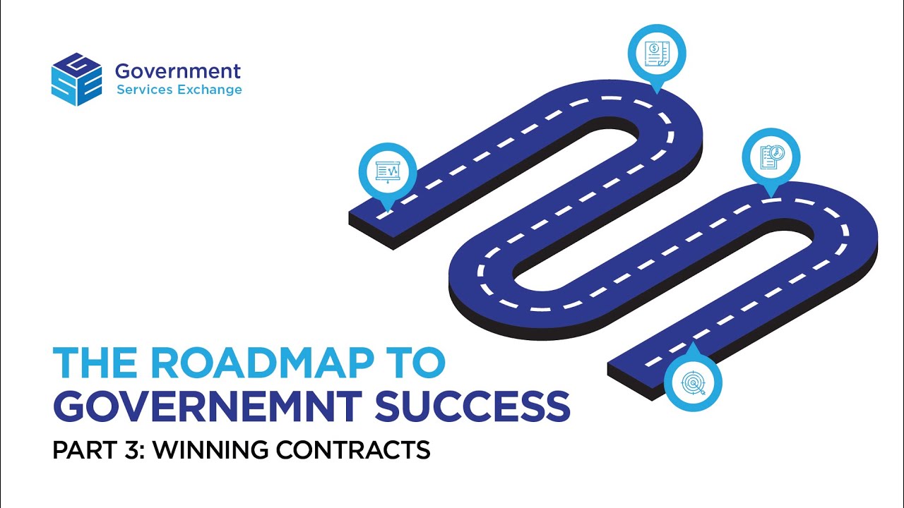 Roadmap to Government Success Part 3