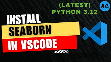 How to Install Seaborn in VSCode (Windows & Mac) [2024]