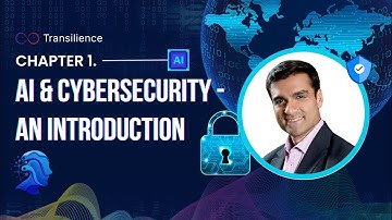 Chapter 1: AI & Cybersecurity - An Introduction