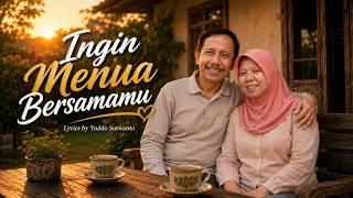 Ingin Menua Bersamamu | Lagu Nostalgia Cinta | Yuddo Suswanto
