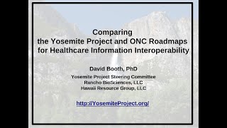 Comparing the Yosemite Project and ONC Roadmaps for Healthcare Information Interoperability - EDITED