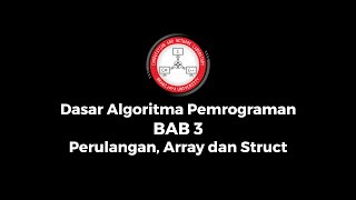 DAP BAB 3 Perulangan, Array dan Struct