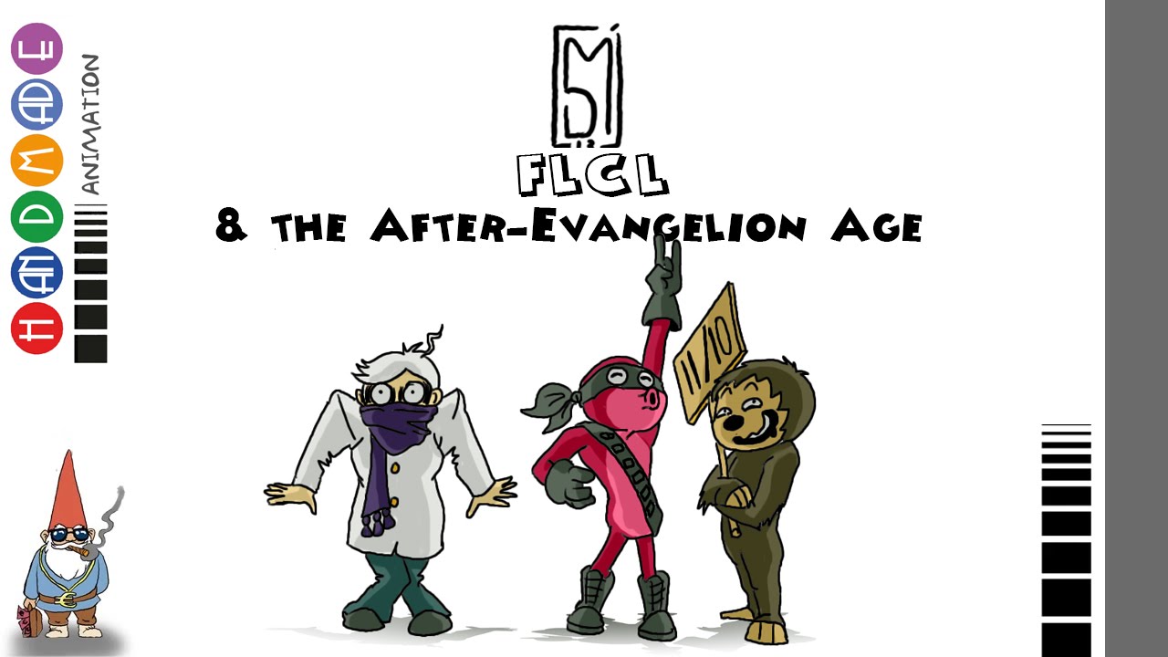 HANDMADE ANIMATION 109: FLCL & The After-Evangelion Age