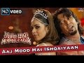 Aaj Mood Hai Ishqaiyaan (HD) Full Video Song | Maan Gaye Mughall- E- Azam | Malika Sherawat |