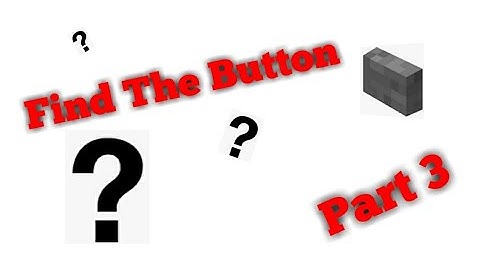 Find the button part 3