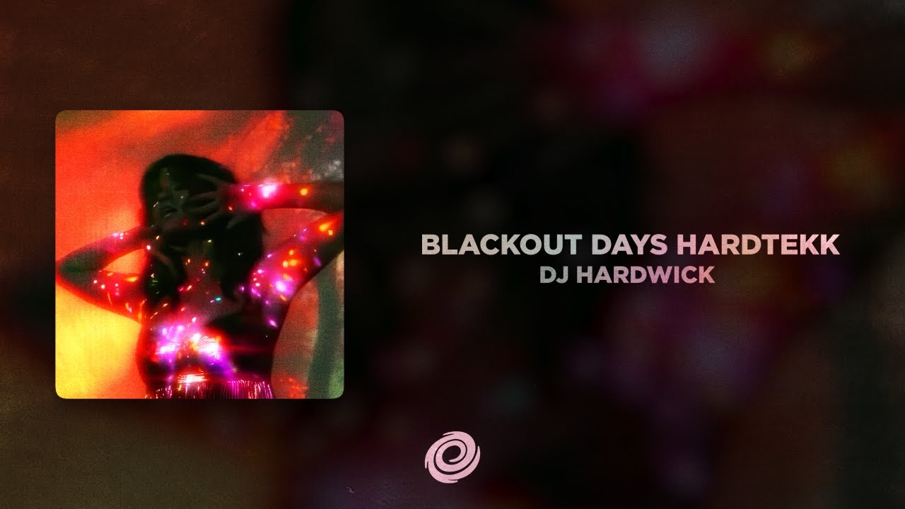 dj-hardwick-blackout-days-hardtekk-youtube