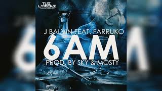 J Balvin Ft. Farruko - 6 AM