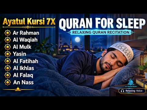 Beautiful Quran Before Sleep | Al-Fatiha,Ayatul Kursi,Surah Ar-Rahman, Al-Mulk, Yasin - By Alaa Aqel