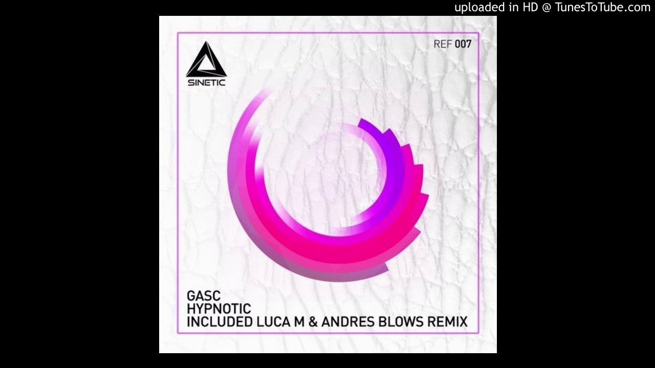 Watch Gasc - Hypnotic (Original Mix) on YouTube Watch Gasc - Hypnotic (Original Mix) on YouTube