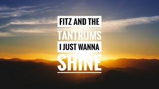 Fitz and The Tantrums - I Just Wanna Shine - I Just Wanna Shine Walmart chords