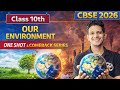 Our Environment Class 10 | 5 Marks Confirm 😍 | One Shot | CBSE Board 2026
