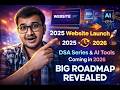 2025 Website Launch 🚀 | DSA Series & AI Tools Coming in 2026 | Big Roadmap Revealed