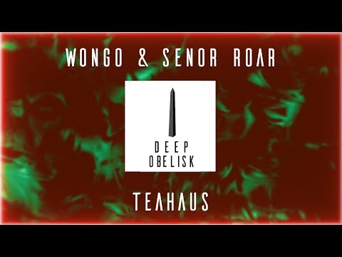 Wongo & Senor Roar - Teahaus