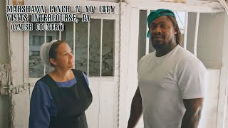 Marshawn Lynch 'N Yo' City Visits Intercourse, PA (Amish Country)