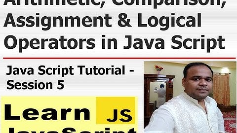 Arithmetic, Comparison, Assignment & Logical Operators - JavaScript Fundamentals for Beginners - S#5