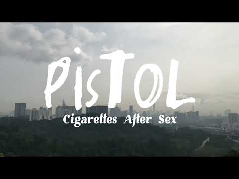 Cigarettes After Sex - Pistol (Lyrics)