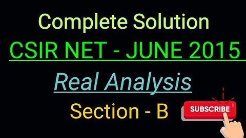 Csir Ugc-Net June 2015 , Real Analysis, Section B, Question no. 25 of Set C