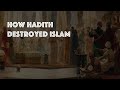 How hadith  sunnism destroyed islam  rationality