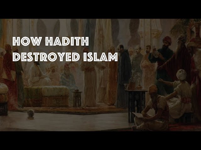 How Hadith & Sunnism Destroyed Islam & Rationality class=