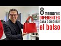 😍 8 maneras DIFERENTES para combinar con ESTILO el 👜 BOLSO o CARTERA