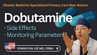 Dobutamine Side Effects & Monitoring Parameters