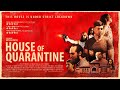 House of Quarantine Official Trailer