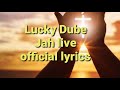 Lucky Dube Jah live official lyrics