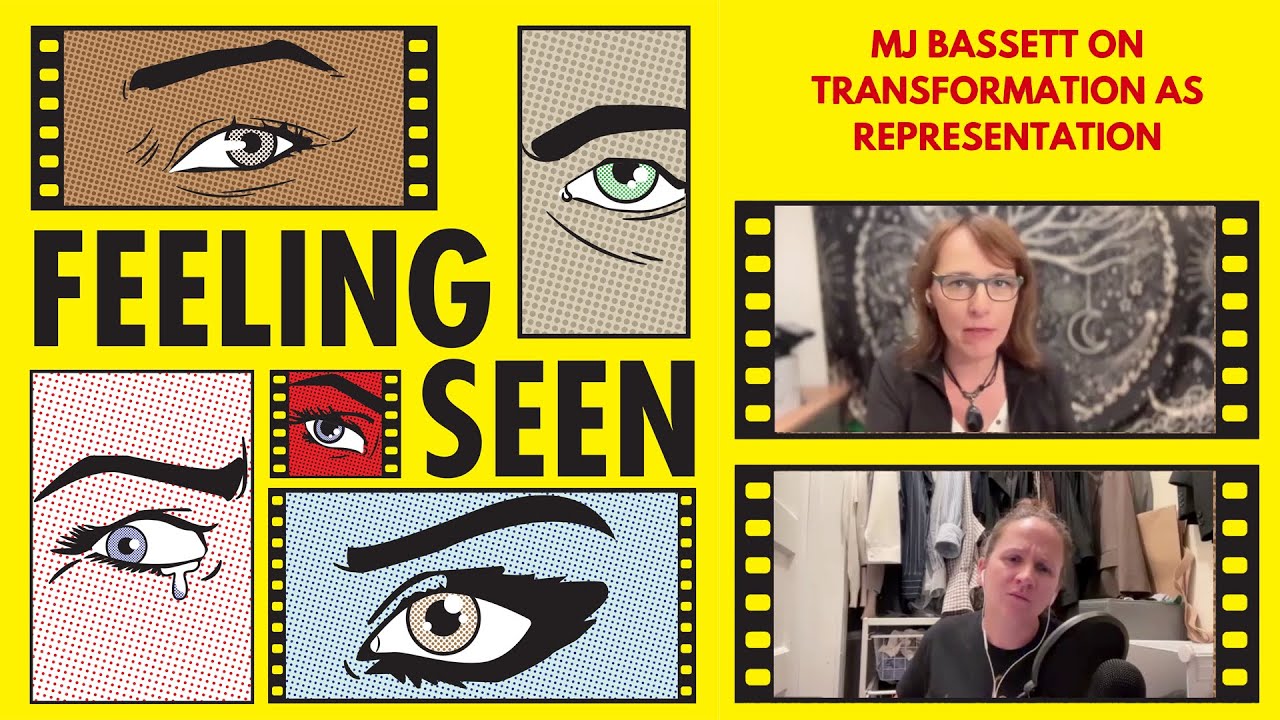 MJ Bassett on transformation on representation (Feeling Seen)
