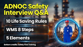 ADNOC Safety Interview Questions & Answers 2026 | WMS, Life Saving Rules, PTW,JSA | Full Preparation