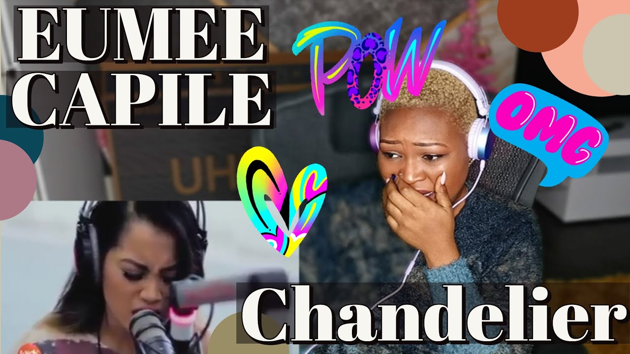 EUMEE CAPILE Covers Chandelier ( REACTION) Omg best cover I've heard