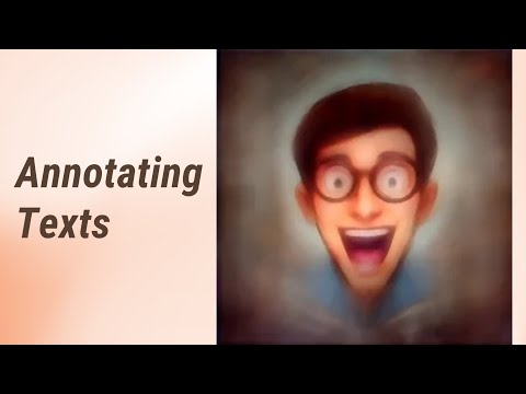 Annotating Texts: A Pathway to Better Understanding
