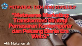 Manajemen Pemasaran | "Metaverse Marketing: Transformasi Strategi Pemasaran Web3" | Atik Mukaromah