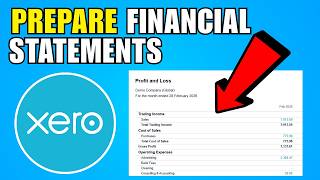 How To Prepare Xero Financial Statements (2026) (Complete Guide)