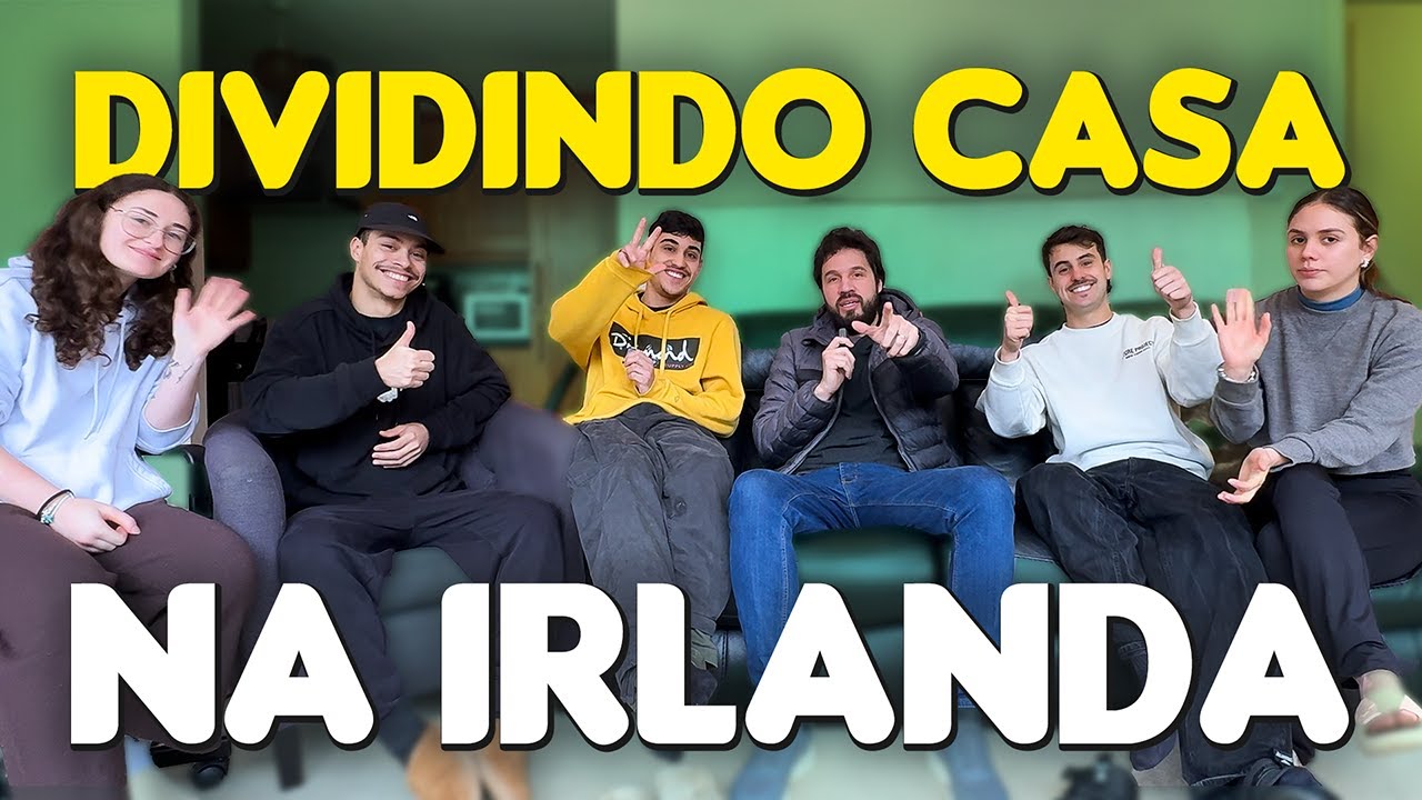 COMO É DIVIDIR CASA NA IRLANDA