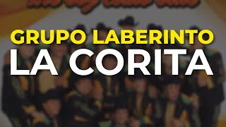 Video thumbnail of "Grupo Laberinto - La Corita (Audio Oficial)"