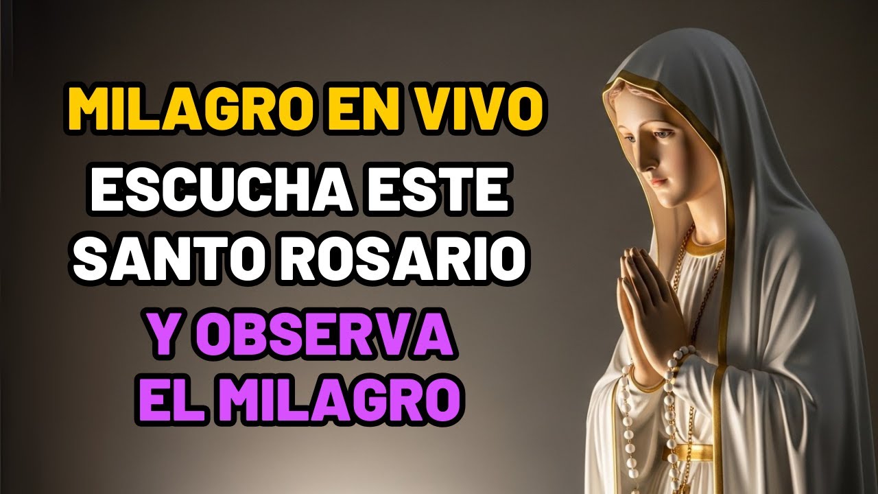 ¡EN VIVO AHORA! Escucha este SANTO ROSARIO y Observa el Milagro antes de Terminar