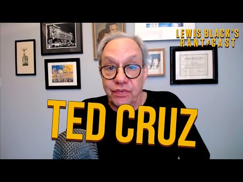 Ted Cruz - Lewis Black's Rantcast