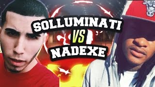 SoLLUMINATI vs NADEXE R.I.P 🙏🏾