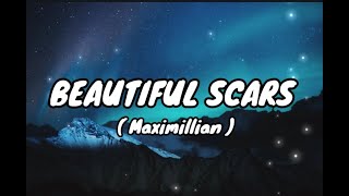 Maximillian - Beautiful Scars