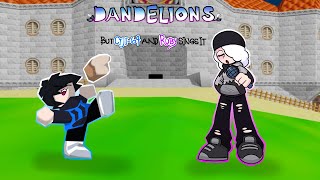 Dough Dandelions But Ciji 64 And Ruby Sings It