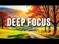 Deep Focus Music To Improve Concentration - Background Study & Work Music to Concentrate