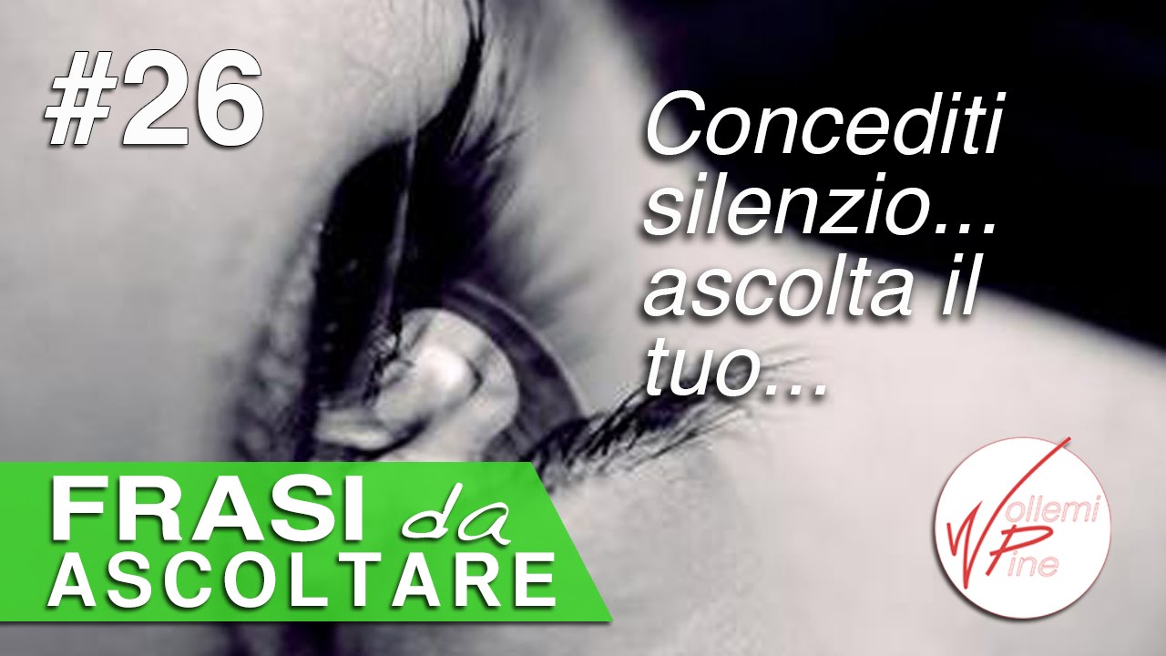 Frasi Da Ascoltare 26 Laura D Amico Youtube